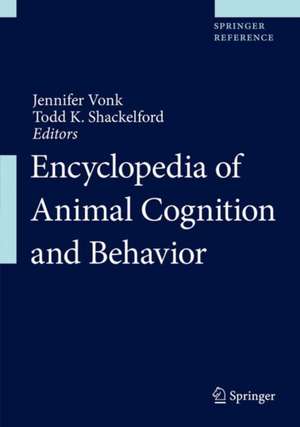 Encyclopedia of Animal Cognition and Behavior de Jennifer Vonk