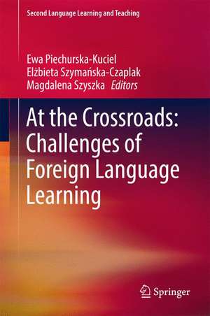 At the Crossroads: Challenges of Foreign Language Learning de Ewa Piechurska-Kuciel