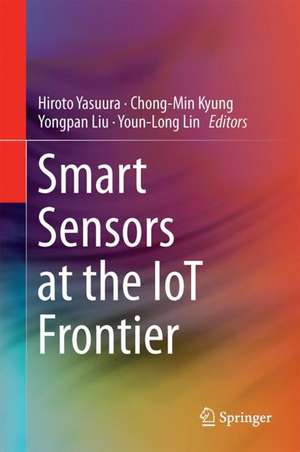 Smart Sensors at the IoT Frontier de Hiroto Yasuura