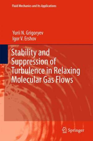 Stability and Suppression of Turbulence in Relaxing Molecular Gas Flows de Yurii N. Grigoryev