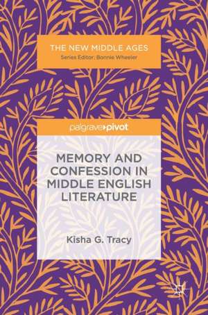 Memory and Confession in Middle English Literature de Kisha G. Tracy