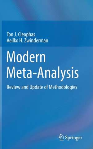 Modern Meta-Analysis: Review and Update of Methodologies de Ton J. Cleophas