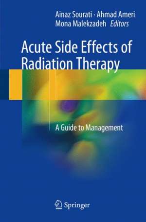 Acute Side Effects of Radiation Therapy: A Guide to Management de Ainaz Sourati