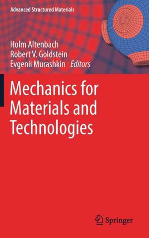 Mechanics for Materials and Technologies de Holm Altenbach