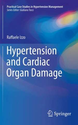 Hypertension and Cardiac Organ Damage de Raffaele Izzo