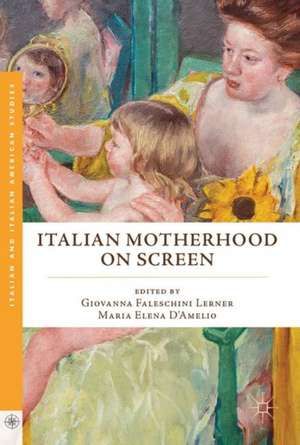 Italian Motherhood on Screen de Giovanna Faleschini Lerner