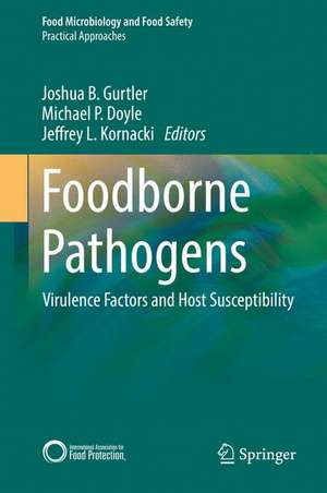 Foodborne Pathogens: Virulence Factors and Host Susceptibility de Joshua B. Gurtler