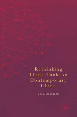 Rethinking Think Tanks in Contemporary China de Silvia Menegazzi