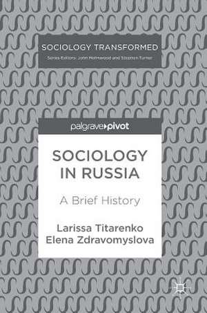 Sociology in Russia: A Brief History de Larissa Titarenko