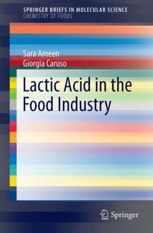 Lactic Acid in the Food Industry de Sara M. Ameen