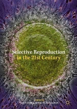 Selective Reproduction in the 21st Century de Ayo Wahlberg