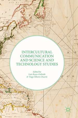 Intercultural Communication and Science and Technology Studies de Luis Reyes-Galindo