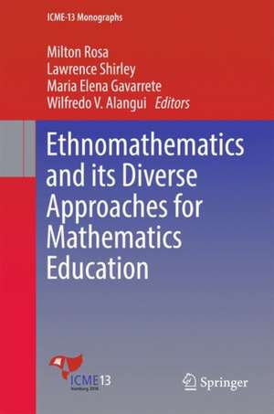 Ethnomathematics and its Diverse Approaches for Mathematics Education de Milton Rosa