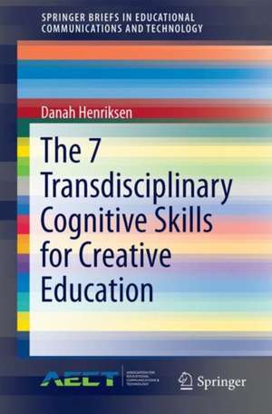 The 7 Transdisciplinary Cognitive Skills for Creative Education de Danah Henriksen