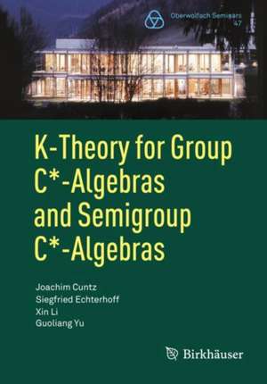 K-Theory for Group C*-Algebras and Semigroup C*-Algebras de Joachim Cuntz