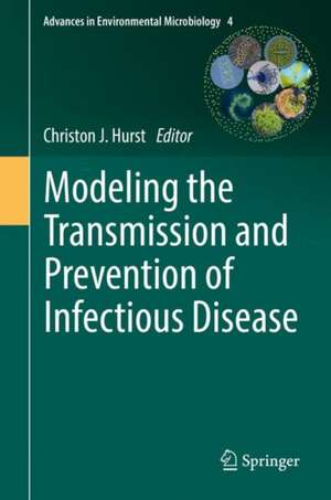 Modeling the Transmission and Prevention of Infectious Disease de Christon J. Hurst