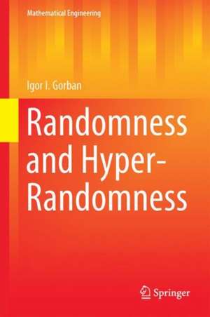 Randomness and Hyper-randomness de Igor I. Gorban