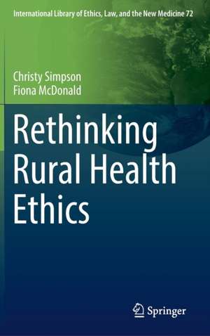 Rethinking Rural Health Ethics de Christy Simpson