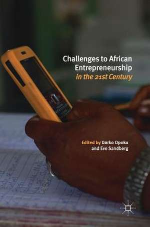 Challenges to African Entrepreneurship in the 21st Century de Darko Opoku