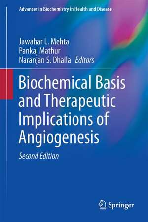 Biochemical Basis and Therapeutic Implications of Angiogenesis de Jawahar L. Mehta