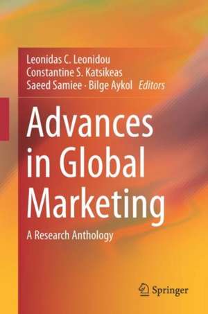 Advances in Global Marketing: A Research Anthology de Leonidas C. Leonidou