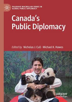 Canada's Public Diplomacy de Nicholas J. Cull