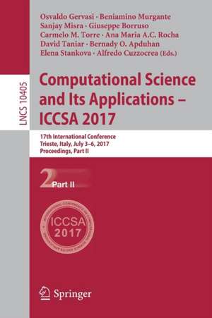 Computational Science and Its Applications – ICCSA 2017: 17th International Conference, Trieste, Italy, July 3-6, 2017, Proceedings, Part II de Osvaldo Gervasi