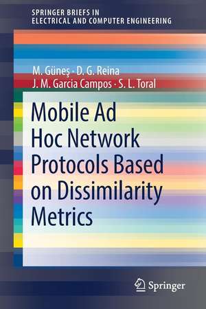 Mobile Ad Hoc Network Protocols Based on Dissimilarity Metrics de M. Günes