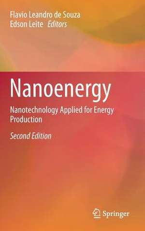 Nanoenergy: Nanotechnology Applied for Energy Production de Flavio L Souza