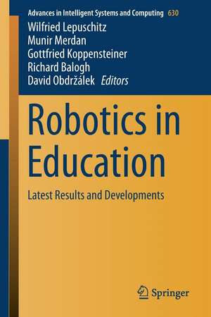 Robotics in Education: Latest Results and Developments de Wilfried Lepuschitz