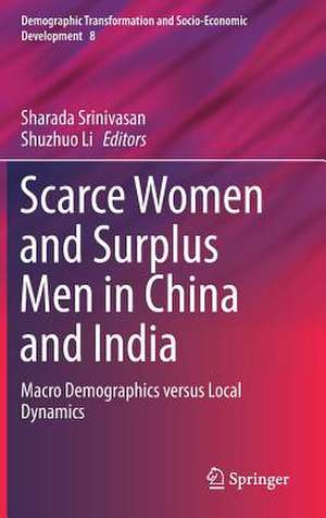 Scarce Women and Surplus Men in China and India: Macro Demographics versus Local Dynamics de Sharada Srinivasan