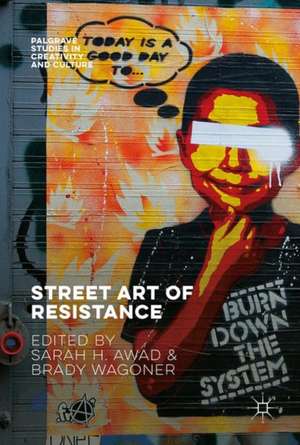 Street Art of Resistance de Sarah H. Awad