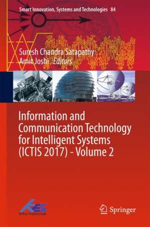 Information and Communication Technology for Intelligent Systems (ICTIS 2017) - Volume 2 de Suresh Chandra Satapathy