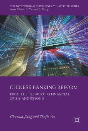 Chinese Banking Reform: From the Pre-WTO Period to the Financial Crisis and Beyond de Chunxia Jiang