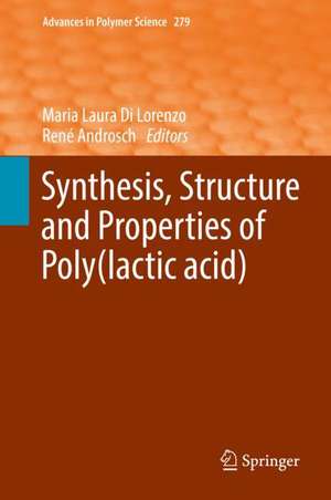 Synthesis, Structure and Properties of Poly(lactic acid) de Maria Laura Di Lorenzo