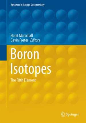 Boron Isotopes: The Fifth Element de Horst Marschall