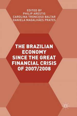 The Brazilian Economy since the Great Financial Crisis of 2007/2008 de Philip Arestis