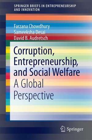 Corruption, Entrepreneurship, and Social Welfare: A Global Perspective de Farzana Chowdhury