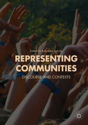 Representing Communities: Discourse and Contexts de Ruth Sanz Sabido