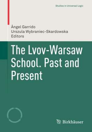 The Lvov-Warsaw School. Past and Present de Ángel Garrido