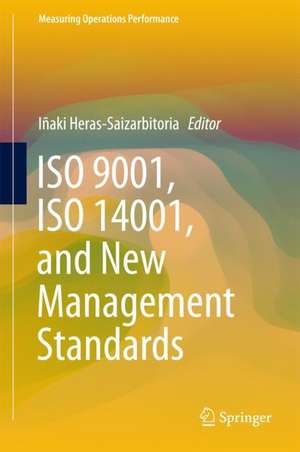 ISO 9001, ISO 14001, and New Management Standards de Iñaki Heras-Saizarbitoria