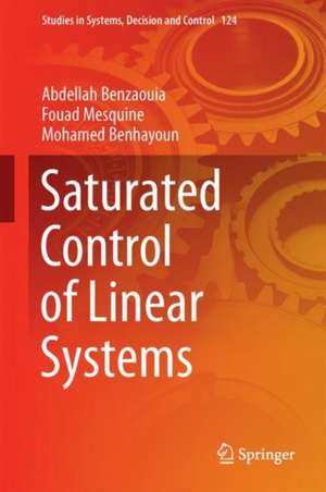 Saturated Control of Linear Systems de Abdellah Benzaouia