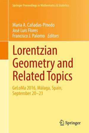 Lorentzian Geometry and Related Topics: GeLoMa 2016, Málaga, Spain, September 20–23 de María A. Cañadas-Pinedo