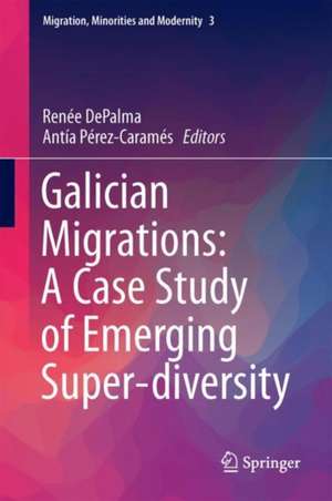 Galician Migrations: A Case Study of Emerging Super-diversity de Renée DePalma