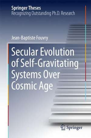 Secular Evolution of Self-Gravitating Systems Over Cosmic Age de Jean-Baptiste Fouvry