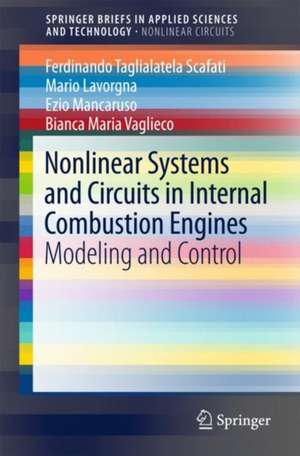 Nonlinear Systems and Circuits in Internal Combustion Engines: Modeling and Control de Ferdinando Taglialatela-Scafati