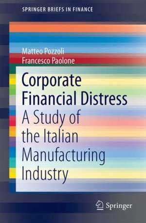 Corporate Financial Distress: A Study of the Italian Manufacturing Industry de Matteo Pozzoli