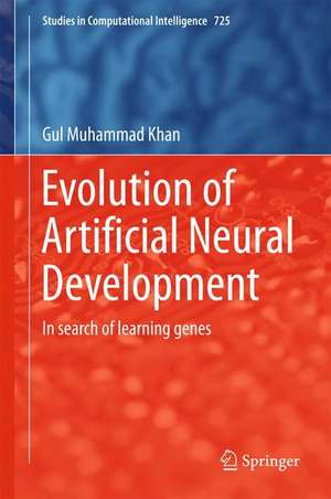 Evolution of Artificial Neural Development: In search of learning genes de Gul Muhammad Khan