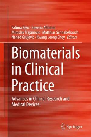 Biomaterials in Clinical Practice : Advances in Clinical Research and Medical Devices de Fatima Zivic