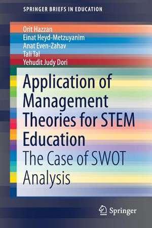 Application of Management Theories for STEM Education: The Case of SWOT Analysis de Orit Hazzan